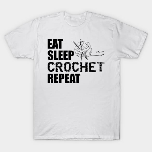 Crochet - Eat sleep crochet repeat T-Shirt by KC Happy Shop